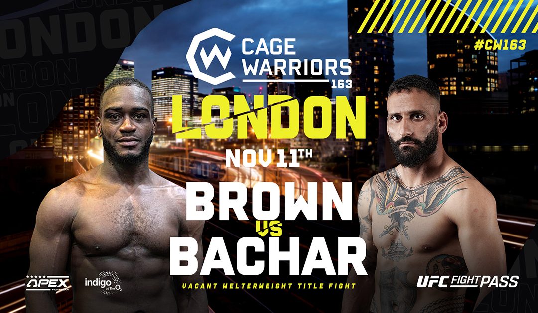 Brown vs Bachar Welterweight Title Set for CW 163